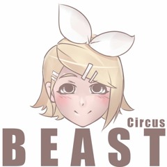 Beast (with Kagamine Rin)