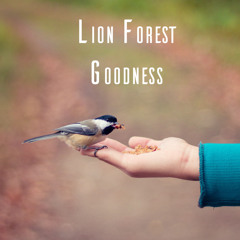 Lion Forest - Goodness