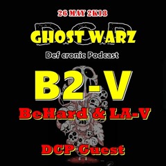 B2-V @ DCP Ghost Warz Mai 2018