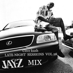 Late Night Sessions Jay Z Mix Vol 26