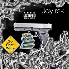 Jay_Rek - No Chat Zone