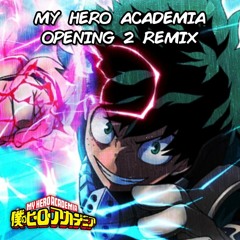 My Hero Academia OP 2: Peace Sign [YourSenpapi REMIX]