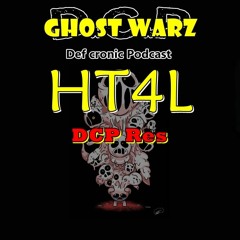 HT4L @ Dcp Ghost Warz