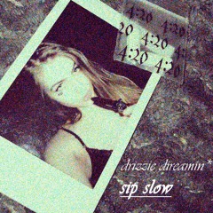 sip slow (prod. all damn day.)