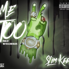 Me Too Prod. By Notto3 x Ron Oilers