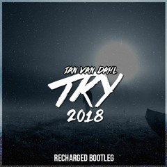 Try 2018 (ReCharged Bootleg) **FREE DOWNLOAD**