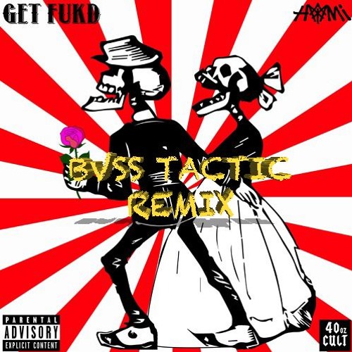 Hami - Get Fukd (Bvss Tactic Remix)