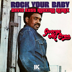 George Mc Crae Rock Your Baby (David Kust Rockin Remix)