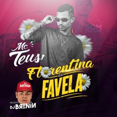 MC TEUS PART MC DENNY - FLORENTINA (DJ BRENIN)