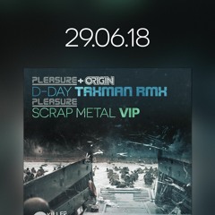 Pleasure - Scrap Metal VIP