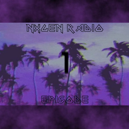 Nxgen Radio Episode 1