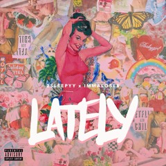 2Sleepyy - Lately ft. Immaloser (GRW Exclusive)