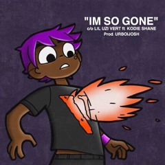 "I'm So Gone" - Lil Uzi Vert Ft. Kodie Shane | Prod. URBOIJOSH