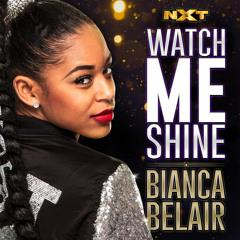 WWE: Watch Me Shine (Bianca Belair) +AE (Arena Effect)