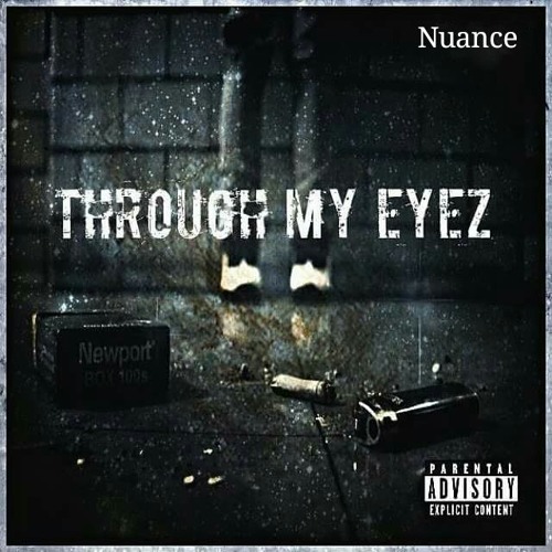 Through My Eyez (Prod. NuanceTheArtist)