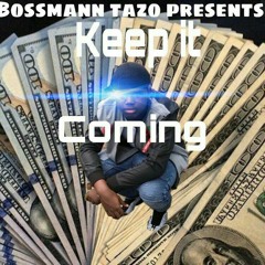 BossMan Tazo × OneTake - Keep It Coming
