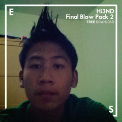 Hi3ND Final Blow Pack Vol.2 (Mashup/Edit) [FREE DOWNLOAD]