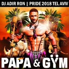 Adir Ron - Pride 2018 LIVE, PAPA & GYM Tel Aviv