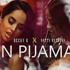 Sin Pijama-Becky G - Natti Natasha