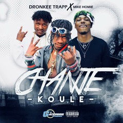Dronkee Trapp - Chanje Koule ft. Mike Homie