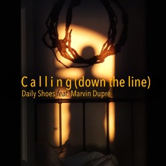 Calling (Down the line) - Daily Shoes Feat. Marvin Dupré. Free DL