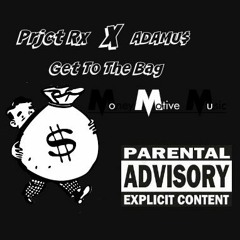 Project Rex X ADAMU$ - Get To The Bag (Prod. ZUNA)
