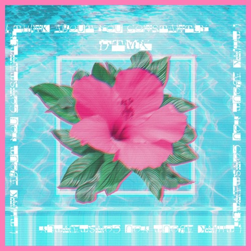Stream I Think About You Constantly By Dtmx V2 Listen Online For Free On Soundcloud