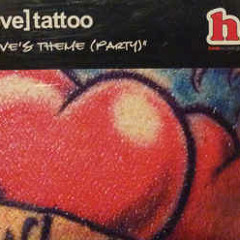 [Love] Tattoo - Love's Theme (Party) (Herbee Edit)