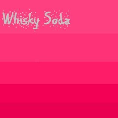 Whisky Soda - Yellow Hotline