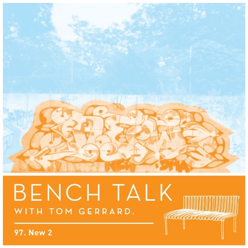 Bench Talk 97 - New 2