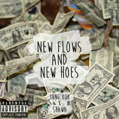 New Flow and New Hoes (Yung 808)