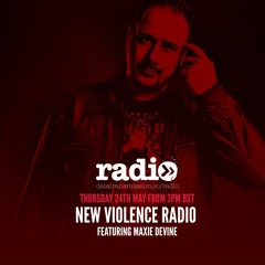 New Violence Radio - Maxie Devine