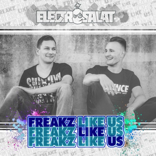 ELECTROSALAT - FREAKZ LIKE US 2018!