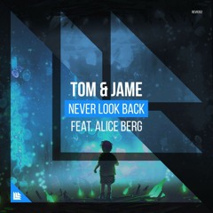 Tom & Jame - Never Look Back (Benny Sands Remix)