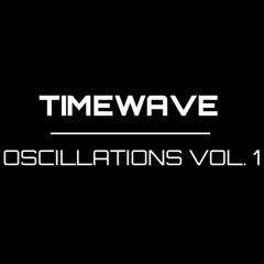 Timewave - Oscillations Vol. 1