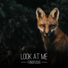 Look at me (Original Mix) *FREE DOWNLOAD*