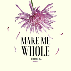 Make Me Whole