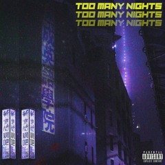 Too Many Nights (Prod. By LHK)