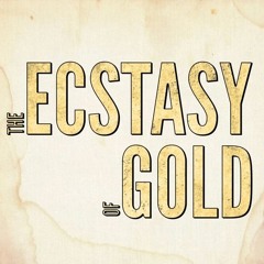Ecstasy Of Gold // 195 BPM