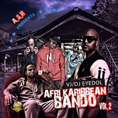 Afri Karibbean Bando Vol 2 Reloaded by Dj Eyedol