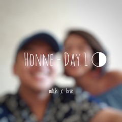 Honne - Day 1 ◑ (mtch x brie cover)