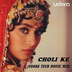 Choli Ke (Udara Tech House Mix)