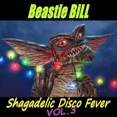 Beastie Bill - Shagadelic Disco Fever - Vol.3 - (27.05.18)