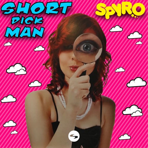 Stream SPYRO - Short Dick Man by SPYRO | Listen online for free on  SoundCloud