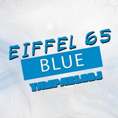 Yan Pablo DJ Feat. Eiffel 65 - Blue (FUNK REMIX)