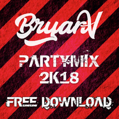 Bryan V  - Partymix 2018 - FREE DOWNLOAD