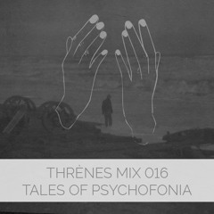 Tales Of Psychofonia (Helena Markos) - Thrènes Mix 016