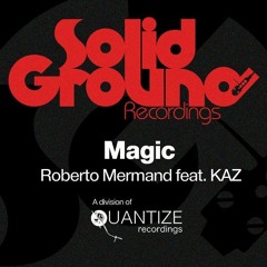 MAGIC - Roberto Mermand Feat. Kaz