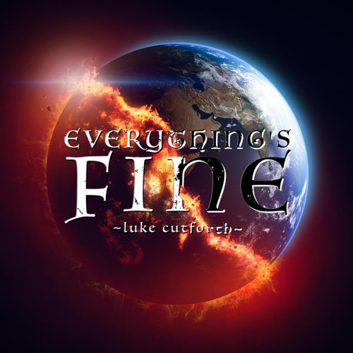 everything's fine - luke cutforth