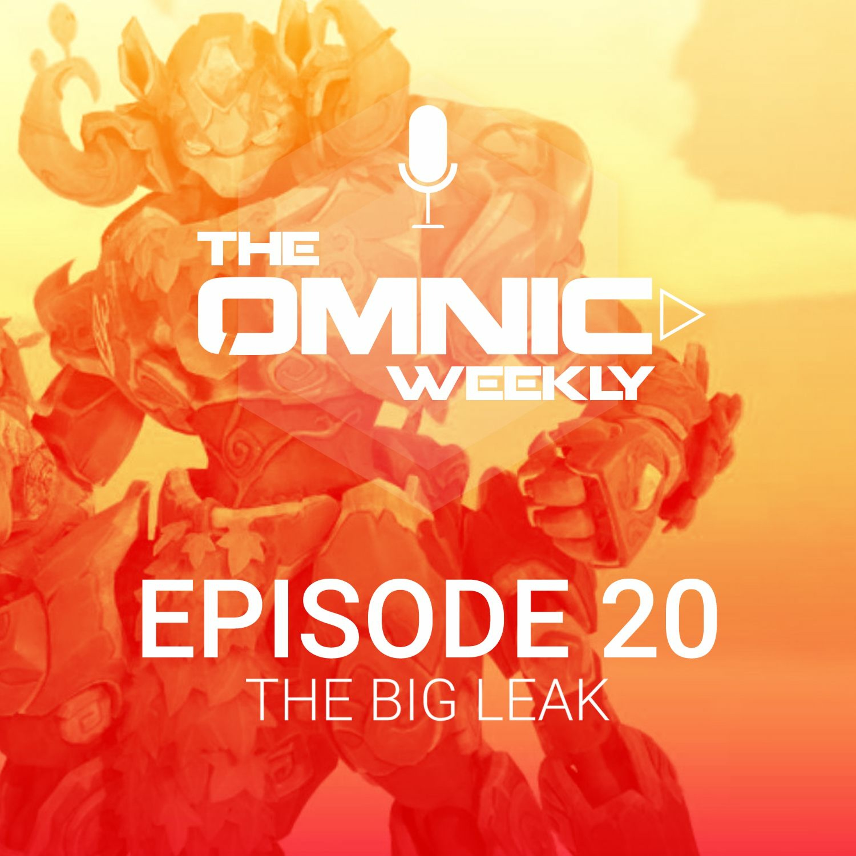 The Omnic Weekly: Episode 20 - The Big leak episode artwork